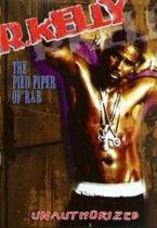 R Kelly - Pied Piper Of R&B Unauthorized (dvd)