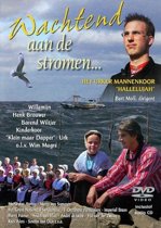 Urker Mannenkoor Halleluja - Wachtend Aan De Stromen (dvd)