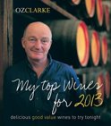 Oz Clarke - Oz Clarke My Top Wines for 2013