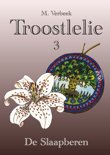M. Verbeek boek Troostlelie 3 / 3 Deel 3: de slaapberen Paperback 9,2E+15