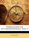 Anonymous boek Vaderlandsche Letteroefeningen, Part 2 Paperback 33332462