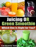 Charlotte Young - Juicing or Green Smoothie
