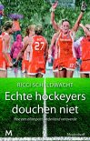 Ricci Scheldwacht boek Echte hockeyers douchen niet E-book 9,2E+15