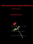 Manja Croiset boek OVER DE SHOAH DIE NOOIT VOORBIJ GAAT Hardcover 9,2E+15