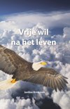 Jantine Brinkman boek Vrije wil na het leven Paperback 9,2E+15
