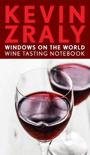 Kevin Zraly - Kevin Zraly Windows on the World Wine Tasting Notebook