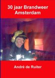 Andre de Ruiter boek 30 jaar brandweer Paperback 9,2E+15