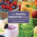Farnoosh Brock - The Healthy Smoothie Bible