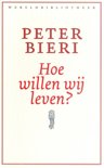 Peter Bieri boek Hoe willen wij leven ? Hardcover 9,2E+15