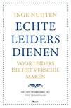 Inge Nuijten boek Echte leiders dienen Paperback 9,2E+15