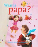 Marianne Witvliet boek Waar Is Papa? Hardcover 34164816