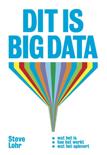 Steve Lohr boek Dit is Big Data Paperback 9,2E+15