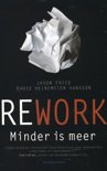 David Heinemeier Hansson boek Rework - Minder Is Meer Paperback 30519858