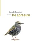 Koos Dijksterhuis boek Vogelboeken - De spreeuw Paperback 9,2E+15