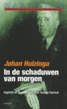 J. Huizinga boek In De Schaduwen Van Morgen Paperback 36937436