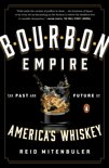 Reid Mitenbuler - Bourbon Empire