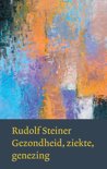 Rudolf Steiner boek Gezondheid, Ziekte, Genezing Hardcover 35166463