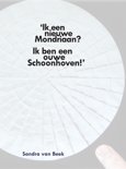 Sandra van Beek boek Ik een nieuwe Mondriaan? ik ben een ouwe Schoonhoven! Paperback 9,2E+15