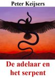 Peter Keijsers boek De adelaar en het serpent Paperback 9,2E+15