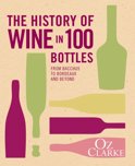 Oz Clarke - The History of Wine in 100 Bottles