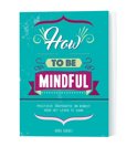  boek How to be mindful Paperback 9,2E+15