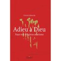 Ulrich Libbrecht boek Adieu a Dieu. Naar een religieus atheisme Paperback 9,2E+15