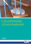  boek Calculatieboekje schoonmaakwerk 2017 Paperback 9,2E+15