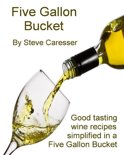 Steve Caresser - Five Gallon Bucket
