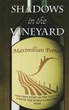 Maximillian Potter - Shadows in the Vineyard