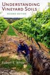 Robert E. White - Understanding Vineyard Soils