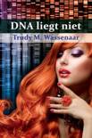 Trudy M Wassenaar boek Dna liegt niet Paperback 9,2E+15