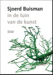 Cees de Boer boek Sjoerd Buisman - in de tuin van de kunst/in the Garden of Art Paperback 9,2E+15