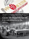 Peter van Dam boek Cacao- en chocoladefabriek C.J. van Houten en Zn. 1815-1971 Hardcover 9,2E+15