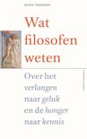 Hans Thijssen boek Wat filosofen weten Paperback 9,2E+15