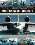 Francis Crosby - The Illustrated Guide to Modern Naval Aircraft