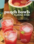 Clarkson Potter - Punch Bowls and Pitcher Drinks
