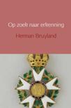 Herman Bruyland boek Op zoek naar erkenning Paperback 9,2E+15