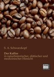 S A Schwarzkopf - Der Kaffee