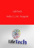 Kelly C.J.W. Ruigrok boek LifeTech Hardcover 9,2E+15