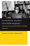 Marjet Derks boek Catharina Halkes 'Ik verwacht iets groots' Hardcover 9,2E+15