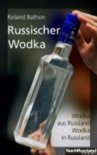 Roland Bathon - Russischer Wodka