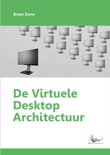 Bram Dons boek De virtuele desktop infrastructuur Paperback 9,2E+15