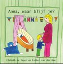 Elsbeth de Jager boek Anna, waar blijf je ? Hardcover 9,2E+15