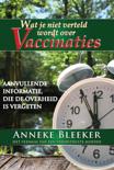 Wat je niet verteld wordt over vaccinaties