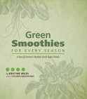 Kristine Miles - Green Smoothies for Every Season
