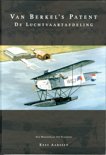 Kees Aarssen boek Van Berkel's patent de luchtvaartafdeling Hardcover 9,2E+15