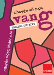 Ngoc Khanh Chi Nguyen - Telling You Wine: Chuy?n V? R??u Vang
