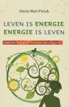 Alexis Mari Pietak boek Leven Is Energie, Energie Is Leven E-book 37736247