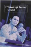 Anneke van Doorne-Huiskens boek Vrouwelijk Talent Werkt... Paperback 30513823