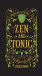 Jules Aron - Zen and Tonic: Savory and Fresh Cocktails for the Enlightened Drinker